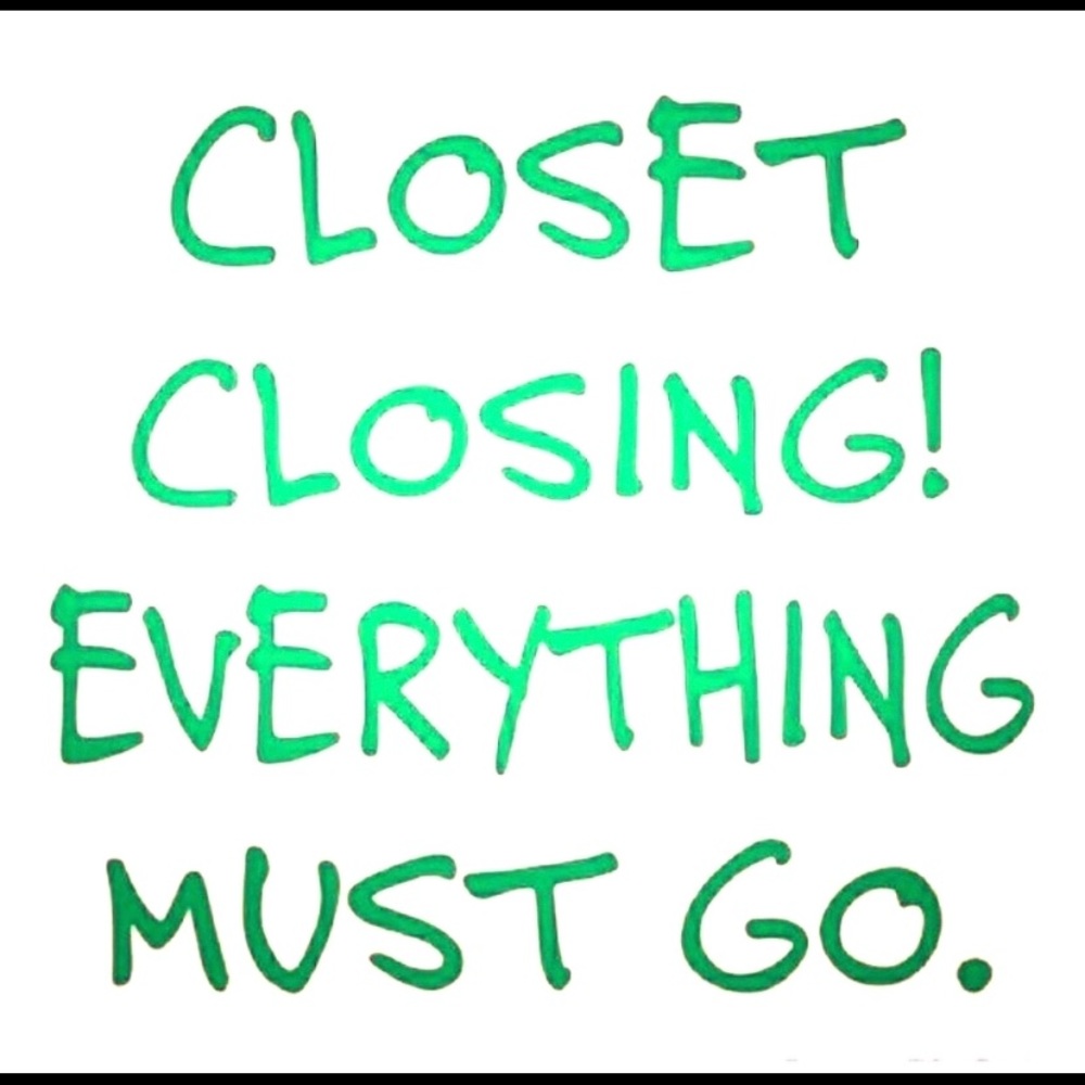 Closet closing- everything must go!